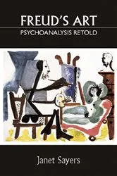 Book cover of Freud's Art - Psychoanalysis Retold by Janet Sayers