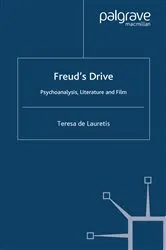 Book cover of Freud's Drive: Psychoanalysis, Literature and Film by Teresa De Lauretis