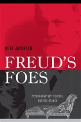 Book cover of Freud's Foes by Kurt Jacobsen