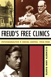 Book cover of Freud's Free Clinics by Elizabeth Ann Danto
