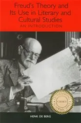 Book cover of Freud's Theory and Its Use in Literary and Cultural Studies by Henk de Berg