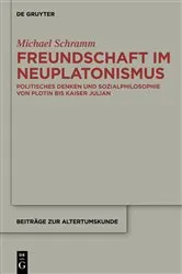 Book cover of Freundschaft im Neuplatonismus by Michael Schramm