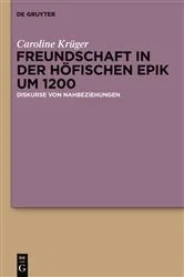 Book cover of Freundschaft in der höfischen Epik um 1200 by Caroline Krüger
