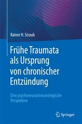 Book cover of Frühe Traumata als Ursprung von chronischer Entzündung by Rainer H. Straub