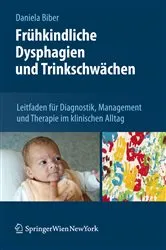 Book cover of Frühkindliche Dysphagien und Trinkschwächen by Daniela Biber