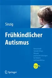 Book cover of Frühkindlicher Autismus by Judith Sinzig