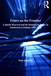 Book cover of Friars on the Frontier by Piotr Stolarski