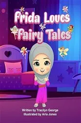 Book cover of Frida Loves Fairy Tales by Tracilyn George