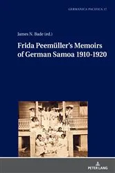 Book cover of Frida Peemueller’s Memoirs of German Samoa 1910-1920 by James N. Bade