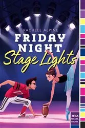 Book cover of Friday Night Stage Lights by Rachele Alpine