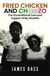 Book cover of Fried Chicken and Chorizo by James Bass