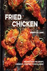 Book cover of Fried Chicken by Rebecca Lang