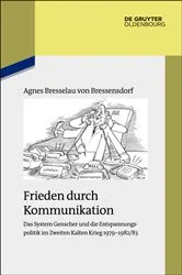 Book cover of Frieden durch Kommunikation by Agnes Bresselau von Bressensdorf