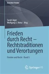 Book cover of Frieden durch Recht – Rechtstraditionen und Verortungen by Sarah Jäger