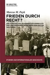 Book cover of Frieden durch Recht? by Marcus M. Payk
