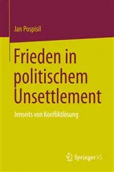 Book cover of Frieden in politischem Unsettlement by Jan Pospisil