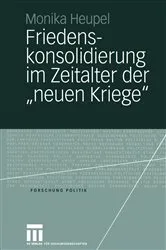 Book cover of Friedenskonsolidierung im Zeitalter der „neuen Kriege” by Monika Heupel