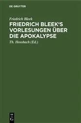 Book cover of Friedrich Bleek's Vorlesungen über die Apokalypse by Friedrich Bleek