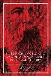 Book cover of Friedrich Engels and Modern Social and Political Theory by Paul Blackledge