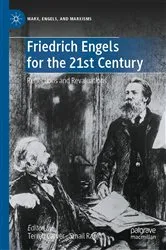 Book cover of Friedrich Engels for the 21st Century by Terrell Carver
