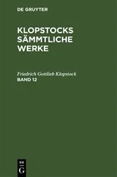 Book cover of Friedrich Gottlieb Klopstock: Klopstocks sämmtliche Werke. Band 12 by Friedrich Gottlieb Klopstock