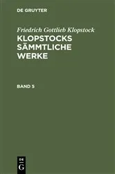 Book cover of Friedrich Gottlieb Klopstock: Klopstocks sämmtliche Werke. Band 5 by Friedrich Gottlieb Klopstock