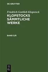Book cover of Friedrich Gottlieb Klopstock: Klopstocks sämmtliche Werke. Band 5/6 by Friedrich Gottlieb Klopstock