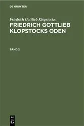 Book cover of Friedrich Gottlieb Klopstocks: Friedrich Gottlieb Klopstocks Oden. Band 2 by Franz Muncker