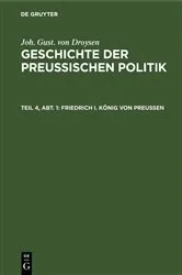 Book cover of Friedrich I. König von Preußen (2nd ed.) by Joh. Gust. Droysen