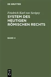 Book cover of Friedrich Karl von Savigny: System des heutigen römischen Rechts. Band 4 by Friedrich Karl von Savigny