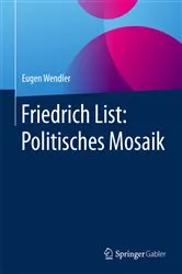 Book cover of Friedrich List: Politisches Mosaik by Eugen Wendler
