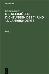 Book cover of Friedrich Maurer: Die religiösen Dichtungen des 11. und 12. Jahrhunderts. Band 2 by Friedrich Maurer