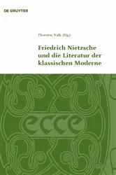 Book cover of Friedrich Nietzsche und die Literatur der klassischen Moderne by Thorsten Valk