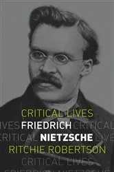 Book cover of Friedrich Nietzsche by Ritchie Robertson