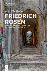 Book cover of Friedrich Rosen by Amir Theilhaber