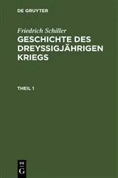 Book cover of Friedrich Schiller: Geschichte des dreyßigjährigen Kriegs. Theil 1 by Karl Ludwig Woltman