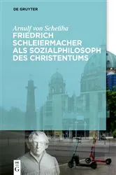 Book cover of Friedrich Schleiermacher als Sozialphilosoph des Christentums by Arnulf Scheliha