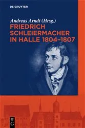 Book cover of Friedrich Schleiermacher in Halle 1804-1807 by Andreas Arndt