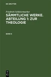 Book cover of Friedrich Schleiermacher: Sämmtliche Werke. Abteilung 1: Zur Theologie. Band 6 by Jacob Frerichs