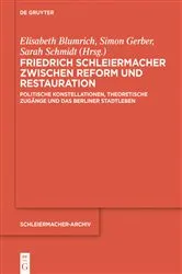 Book cover of Friedrich Schleiermacher zwischen Reform und Restauration by Elisabeth Blumrich
