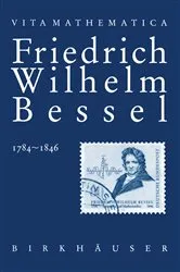 Book cover of Friedrich Wilhelm Bessel 1784–1846 by Kasimir Lawrinowicz