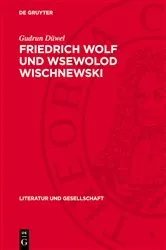 Book cover of Friedrich Wolf und Wsewolod Wischnewski by Gudrun Düwel
