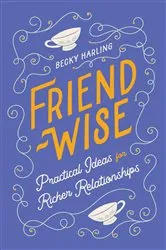 Book cover of Friend-Wise by Becky Harling