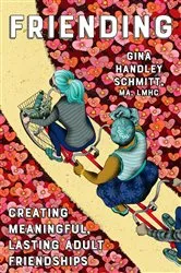 Book cover of Friending by Schmitt, MA LMHC, Gina Handley