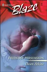 Book cover of Friendly Persuasion by Dawn Atkins