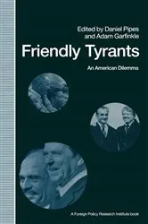 Book cover of Friendly Tyrants by Adam Garfinkle