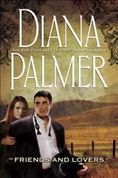Book cover of Friends and Lovers by Diana Palmer