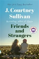 Book cover of Friends and Strangers: A Read with Jenna Pick by J. Courtney Sullivan