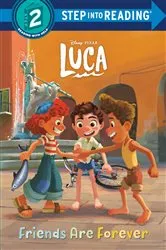Book cover of Friends Are Forever (Disney/Pixar Luca) by RH Disney