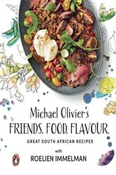 Book cover of Friends. Food. Flavour. by Michael Olivier